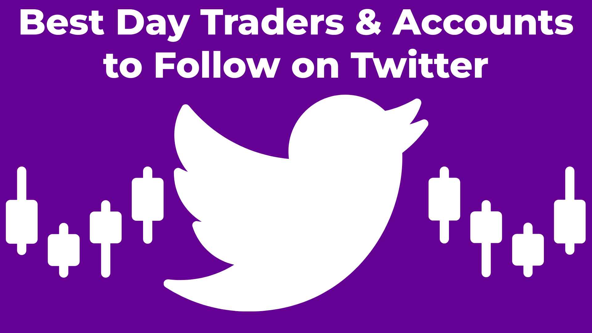 Best Day Traders & Accounts to Follow on Twitter